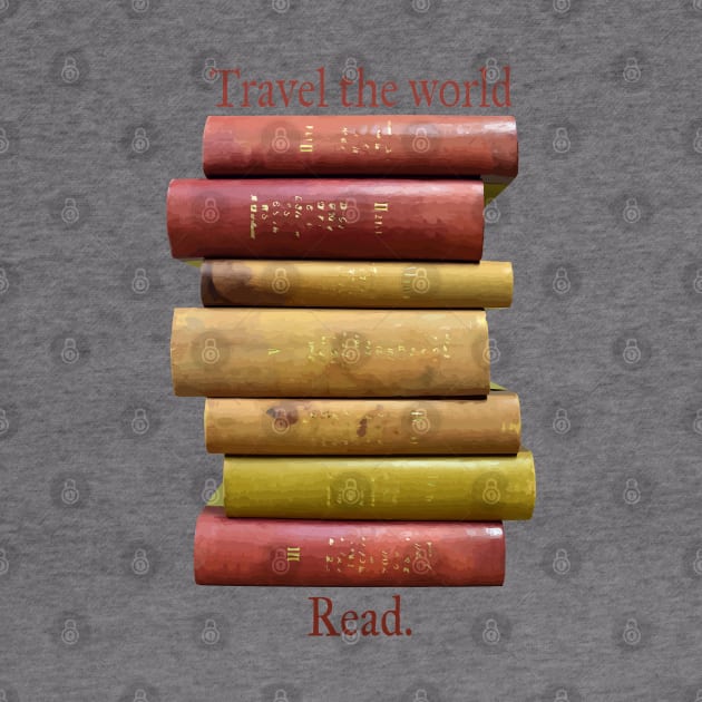 Travel the World Read Book Lovers by candhdesigns